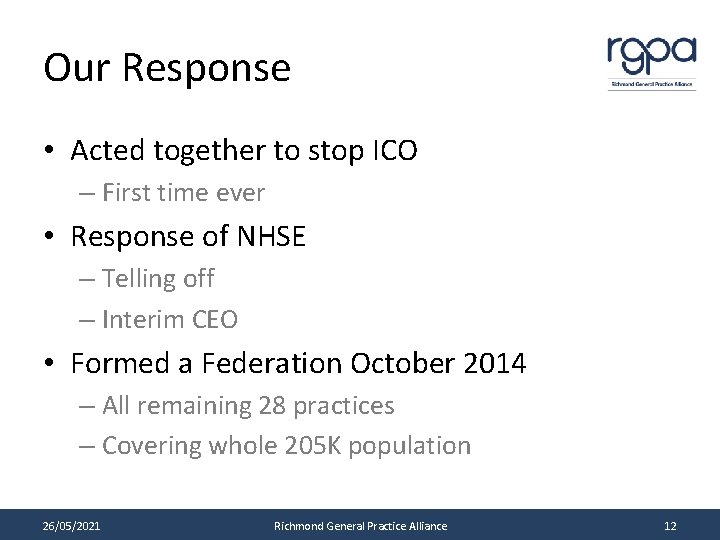 Our Response • Acted together to stop ICO – First time ever • Response