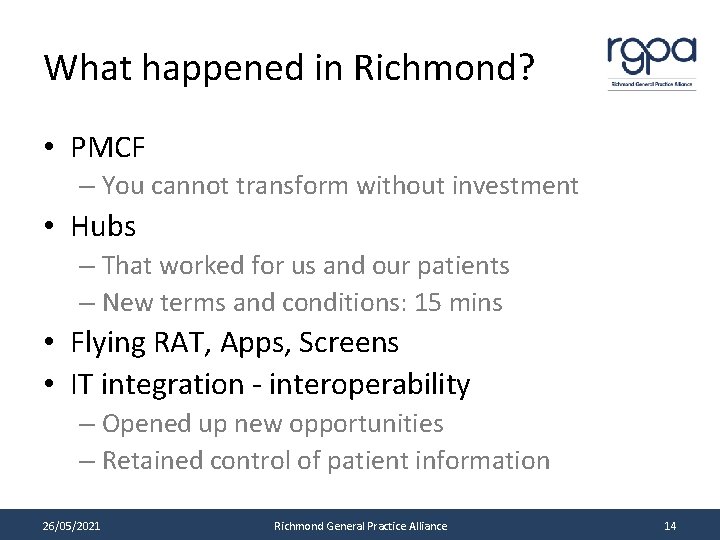 What happened in Richmond? • PMCF – You cannot transform without investment • Hubs