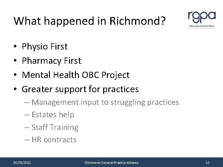 What happened in Richmond? • • Physio First Pharmacy First Mental Health OBC Project