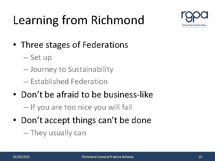 Learning from Richmond • Three stages of Federations – Set up – Journey to
