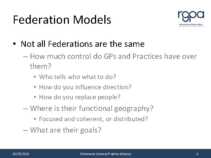 Federation Models • Not all Federations are the same – How much control do
