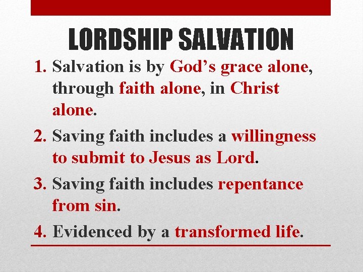 LORDSHIP SALVATION 1. Salvation is by God’s grace alone, through faith alone, in Christ