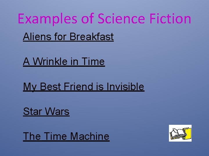Examples of Science Fiction Aliens for Breakfast A Wrinkle in Time My Best Friend