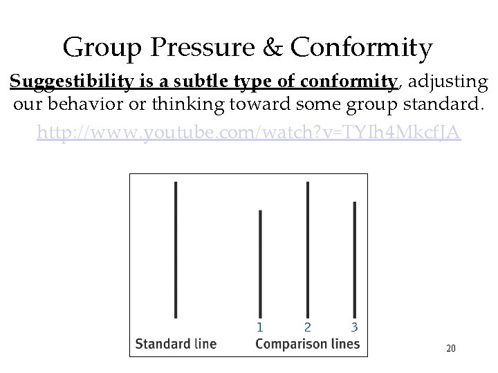 Group Pressure & Conformity Suggestibility is a subtle type of conformity, adjusting our behavior