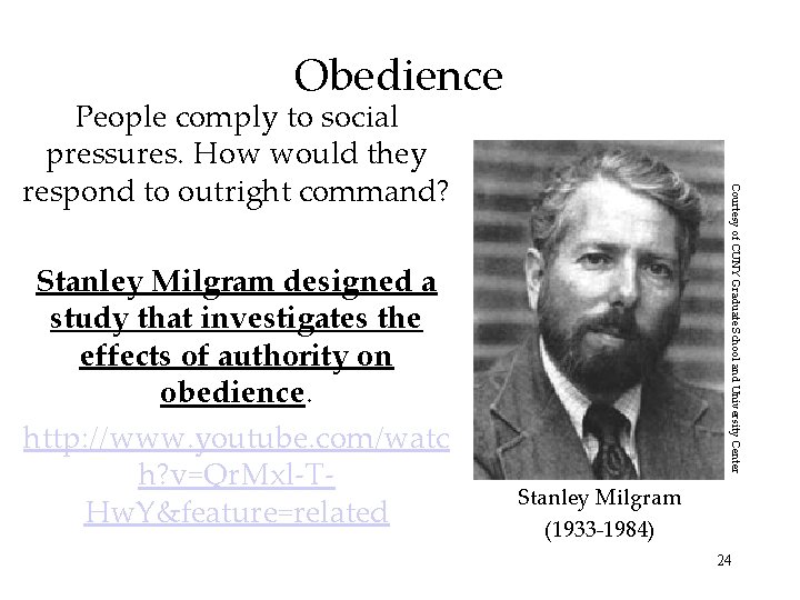 Obedience Stanley Milgram designed a study that investigates the effects of authority on obedience.