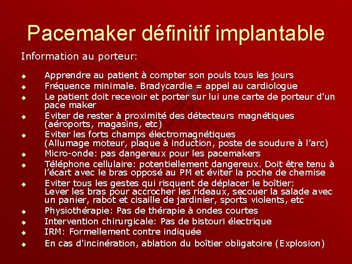 Pacemaker définitif implantable Information au porteur: u u u Apprendre au patient à compter