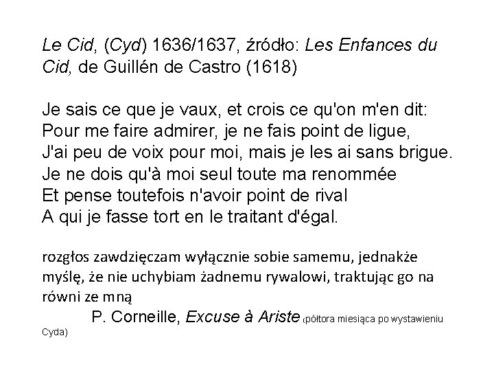Le Cid, (Cyd) 1636/1637, źródło: Les Enfances du Cid, de Guillén de Castro (1618)