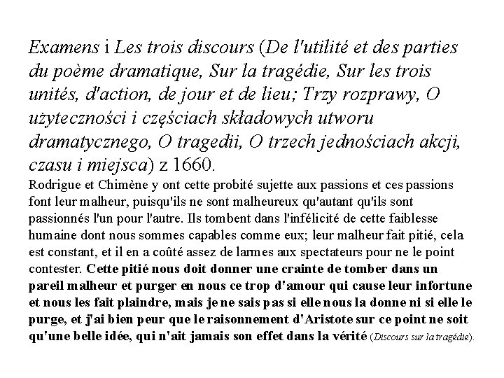 Examens i Les trois discours (De l'utilité et des parties du poème dramatique, Sur