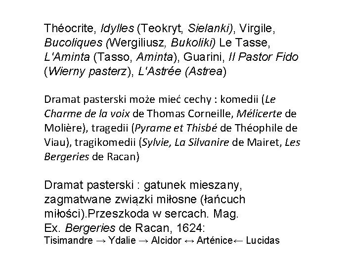 Théocrite, Idylles (Teokryt, Sielanki), Virgile, Bucoliques (Wergiliusz, Bukoliki) Le Tasse, L'Aminta (Tasso, Aminta), Guarini,