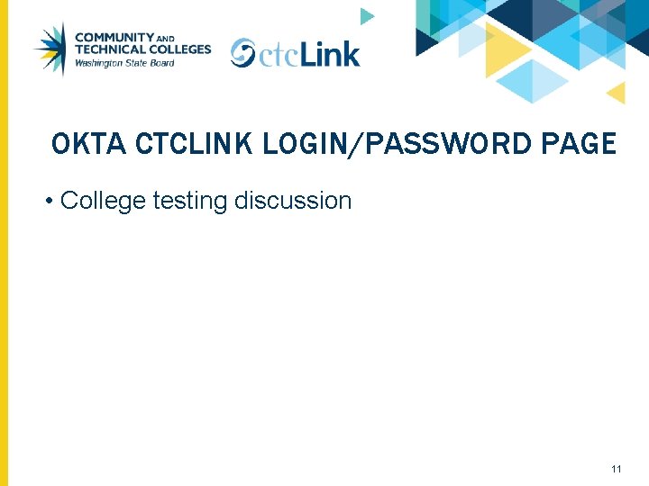 OKTA CTCLINK LOGIN/PASSWORD PAGE • College testing discussion 11 