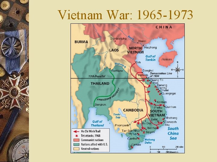 Vietnam War: 1965 -1973 