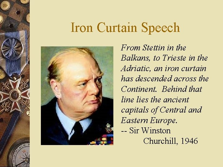 Iron Curtain Speech From Stettin in the Balkans, to Trieste in the Adriatic, an