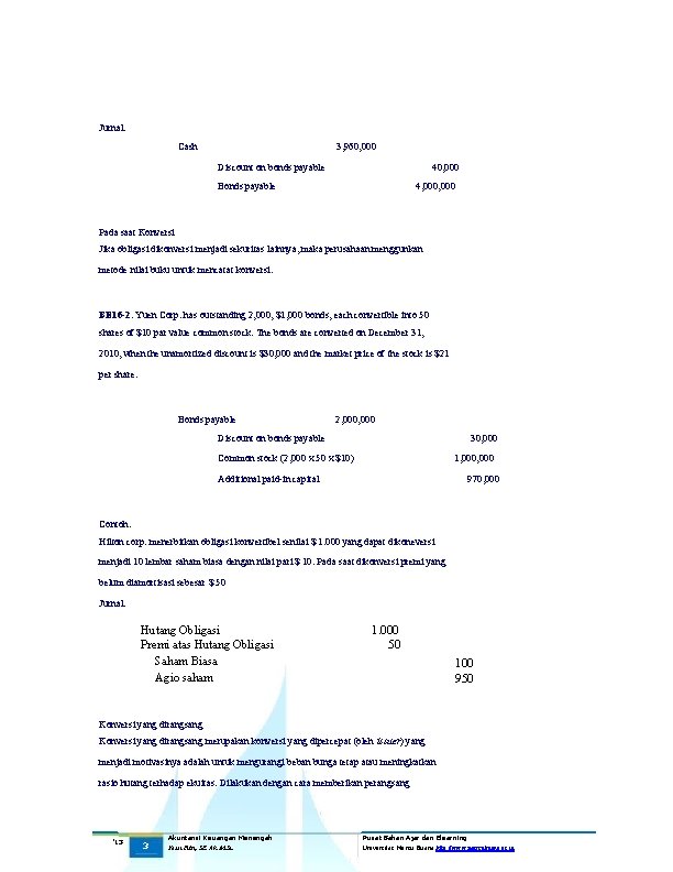 Jurnal: Cash 3, 960, 000 40, 000 Discount on bonds payable Bonds payable 4,