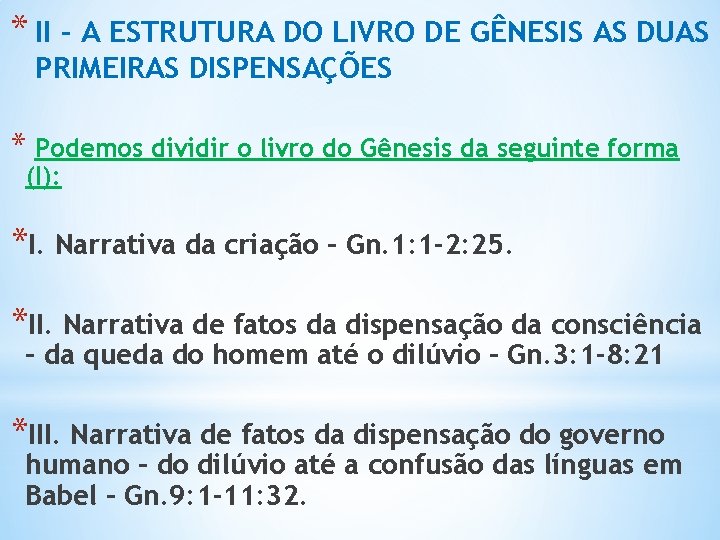 * II – A ESTRUTURA DO LIVRO DE GÊNESIS AS DUAS PRIMEIRAS DISPENSAÇÕES *