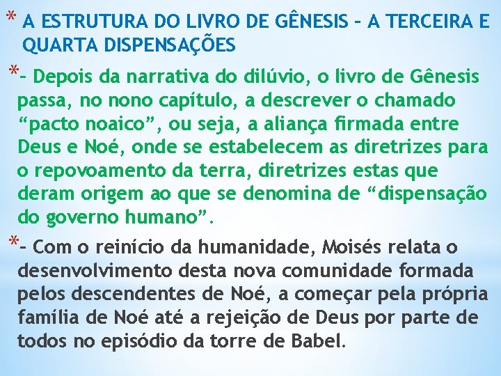 * A ESTRUTURA DO LIVRO DE GÊNESIS – A TERCEIRA E QUARTA DISPENSAÇÕES *–