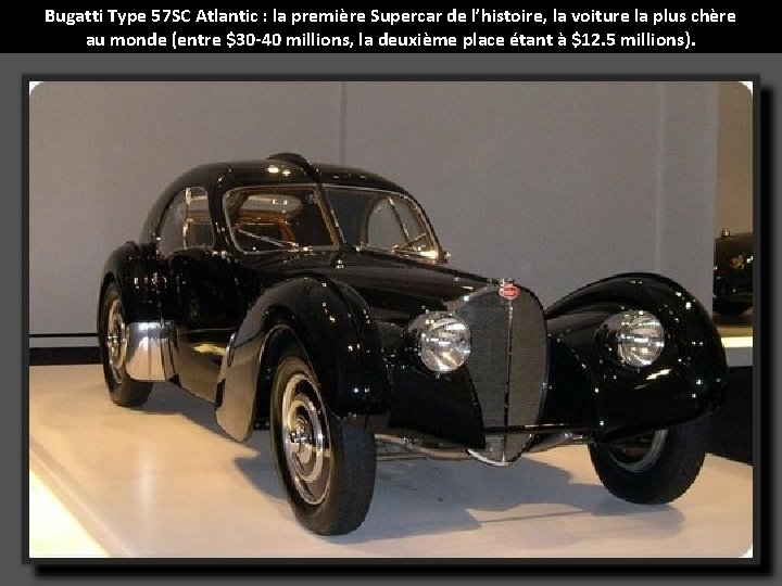 Bugatti Type 57 SC Atlantic : la première Supercar de l’histoire, la voiture la