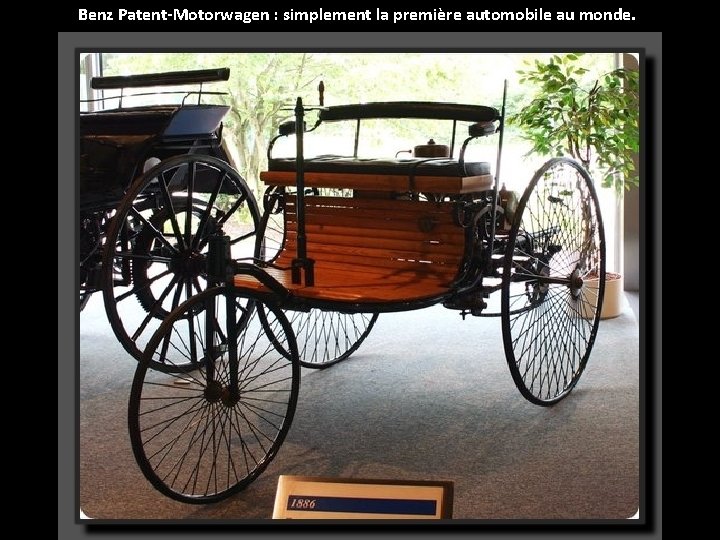 Benz Patent-Motorwagen : simplement la première automobile au monde. 