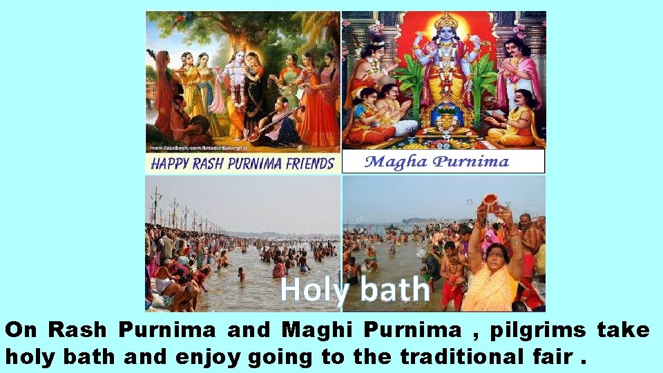 Holy bath On Rash Purnima and Maghi Purnima , pilgrims take holy bath and