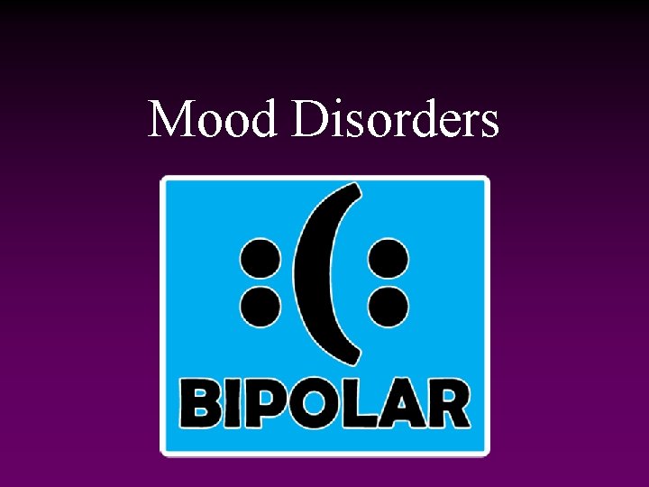 Mood Disorders 