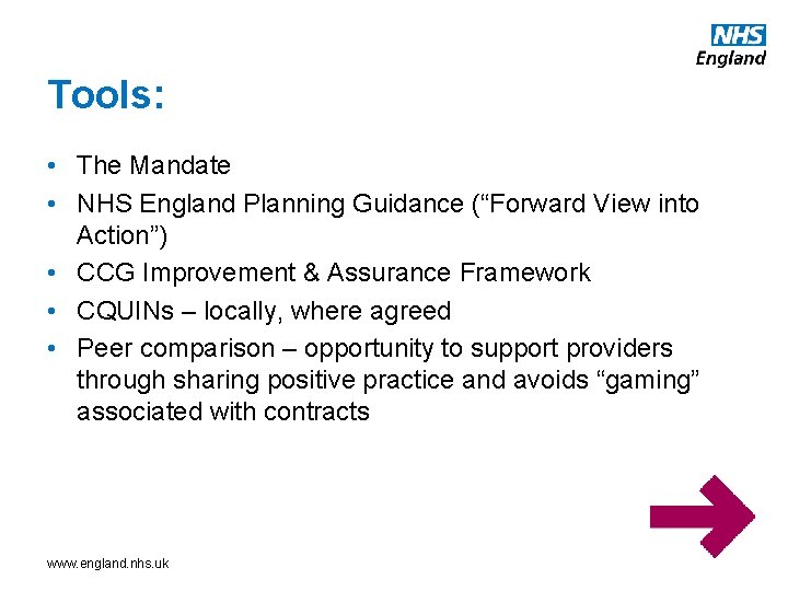 Tools: • The Mandate • NHS England Planning Guidance (“Forward View into Action”) •
