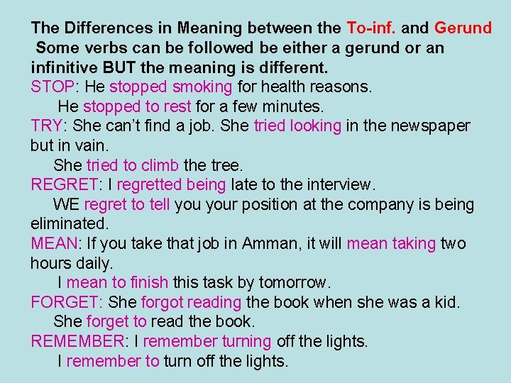 The Differences in Meaning between the To-inf. and Gerund Some verbs can be followed