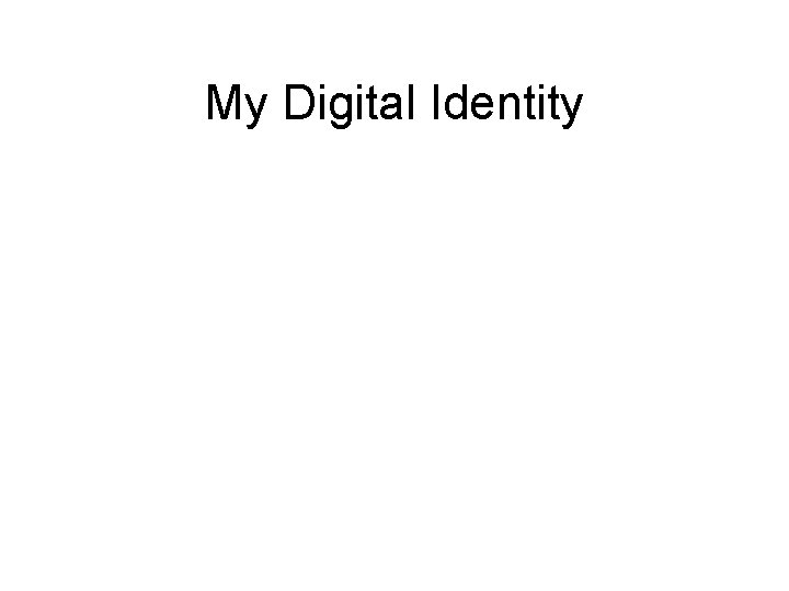 My Digital Identity 