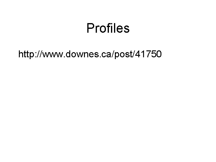 Profiles http: //www. downes. ca/post/41750 