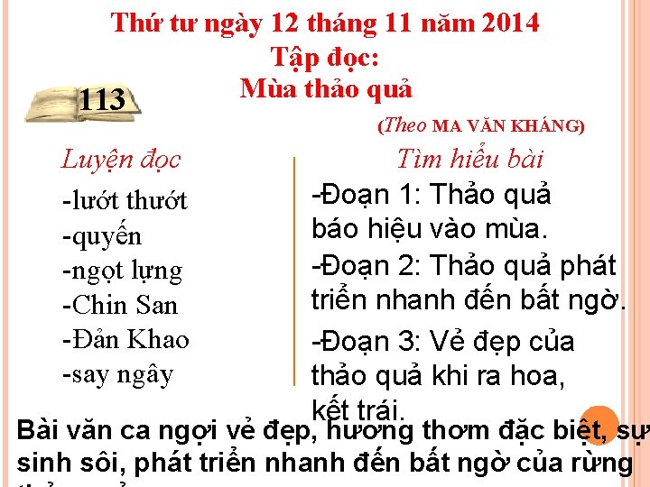 Thứ tư ngày 12 tháng 11 năm 2014 Tập đọc: Mùa thảo quả 113