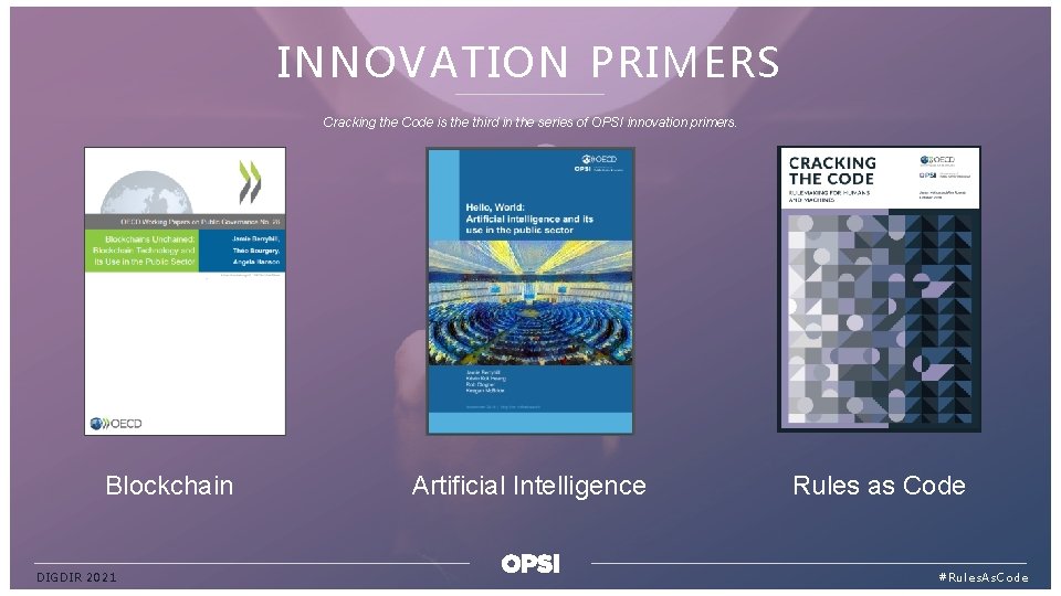 INNOVATION PRIMERS Cracking the Code is the third in the series of OPSI innovation