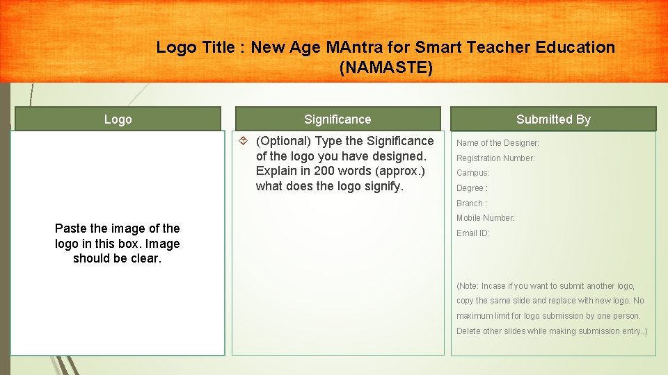 Logo Title : New Age MAntra for Smart Teacher Education (NAMASTE) Logo Significance (Optional)