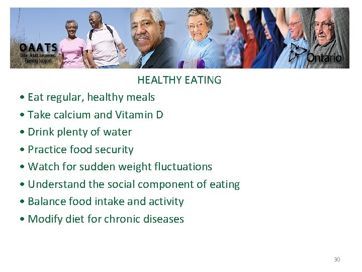 HEALTHY EATING • Eat regular, healthy meals • Take calcium and Vitamin D •
