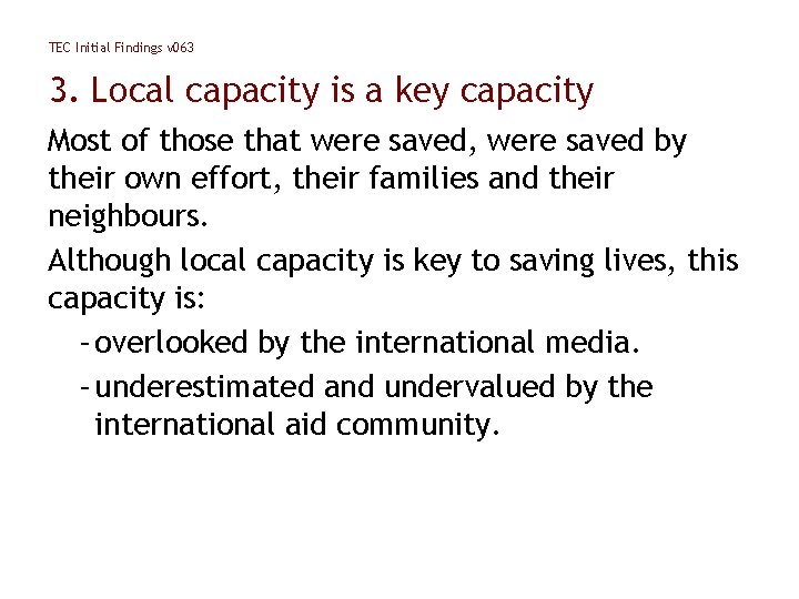 TEC Initial Findings v 063 3. Local capacity is a key capacity Most of