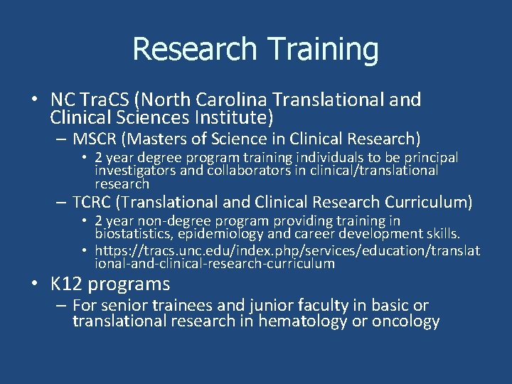 Research Training • NC Tra. CS (North Carolina Translational and Clinical Sciences Institute) –