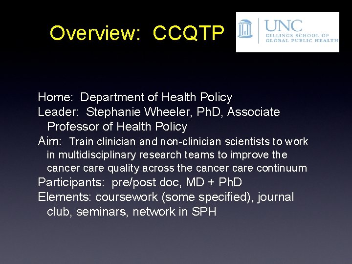 Overview: CCQTP Home: Department of Health Policy Leader: Stephanie Wheeler, Ph. D, Associate Professor