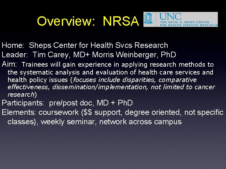 Overview: NRSA Home: Sheps Center for Health Svcs Research Leader: Tim Carey, MD+ Morris