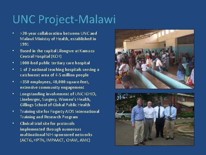 UNC Project-Malawi • • >20 -year collaboration between UNC and Malawi Ministry of Health,