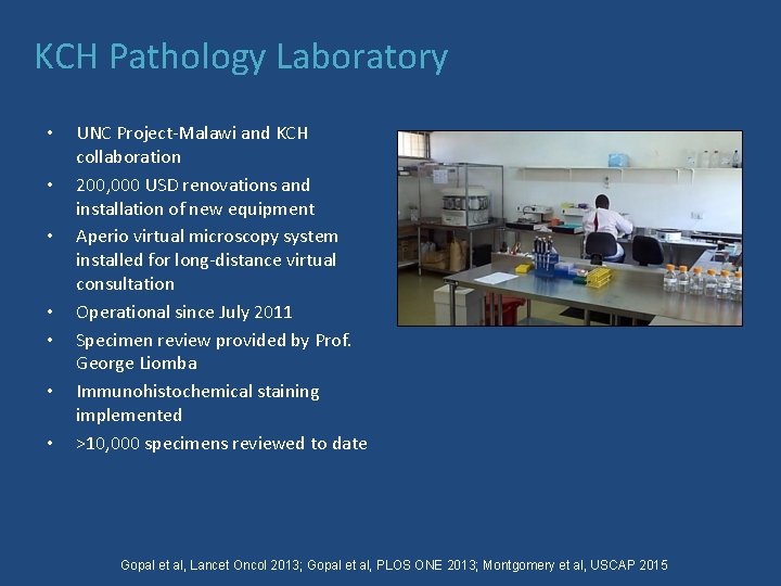 KCH Pathology Laboratory • • UNC Project-Malawi and KCH collaboration 200, 000 USD renovations