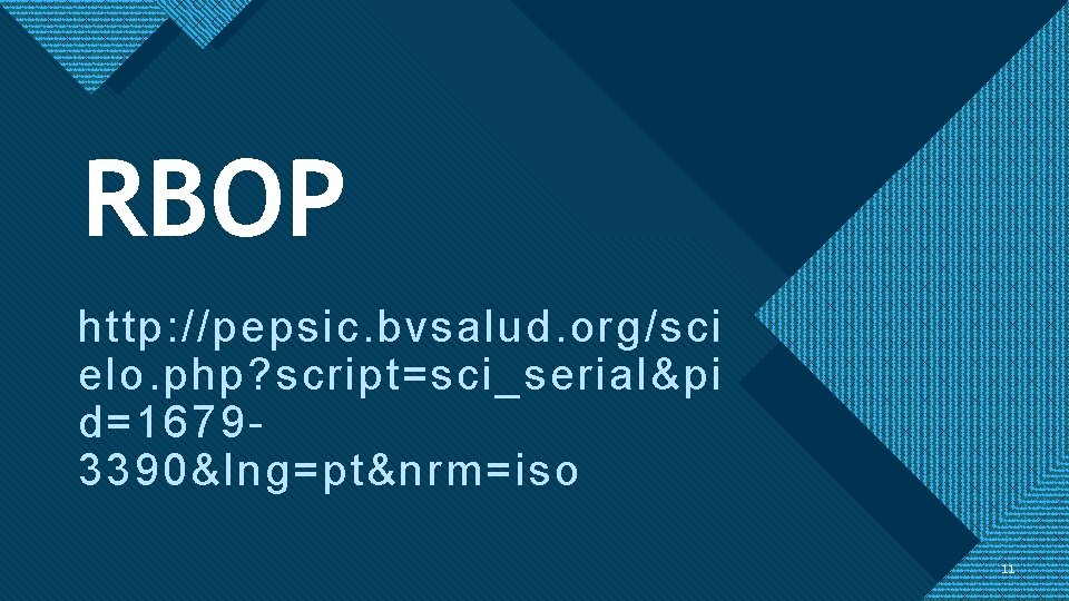 Clique para editar o estilo de título Mestre RBOP http: //pepsic. bvsalud. org/sci elo.