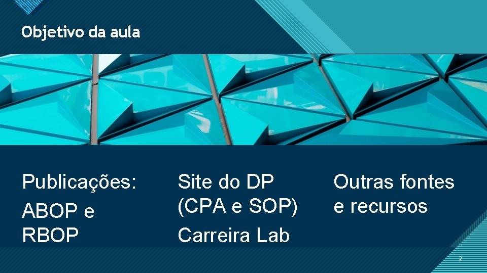 Clique para Objetivo da editar aula o estilo de título Mestre Publicações: ABOP e