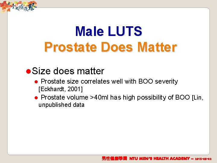Male LUTS Prostate Does Matter l Size l does matter Prostate size correlates well