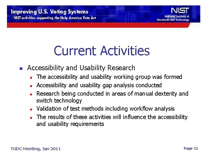Current Activities n Accessibility and Usability Research n n n The accessibility and usability