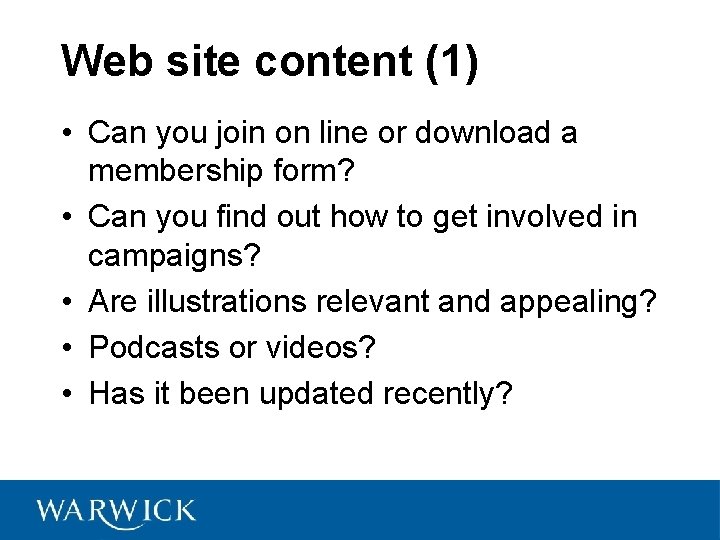 Web site content (1) • Can you join on line or download a membership