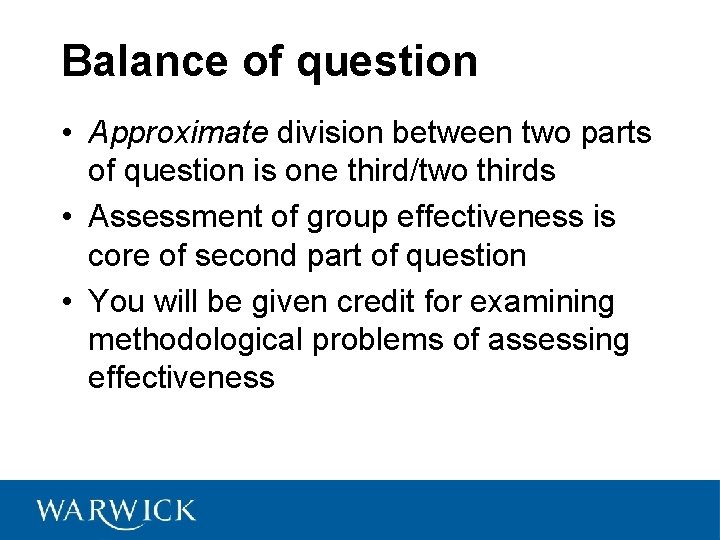 Balance of question • Approximate division between two parts of question is one third/two