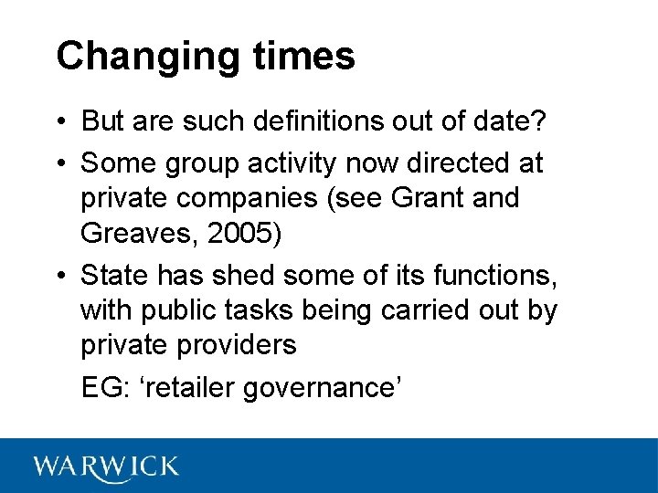 Changing times • But are such definitions out of date? • Some group activity