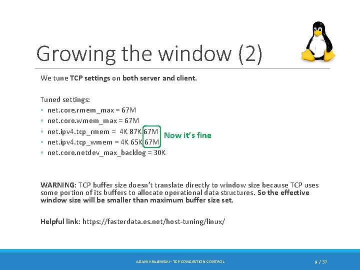 Growing the window (2) We tune TCP settings on both server and client. Tuned