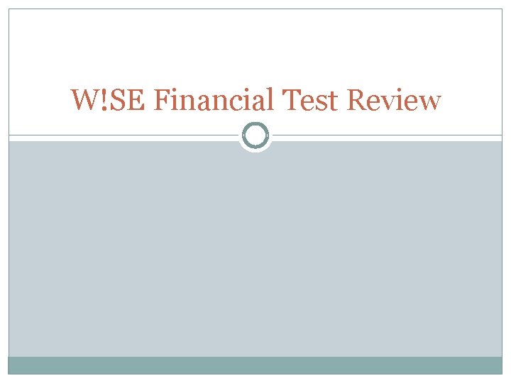 W!SE Financial Test Review 