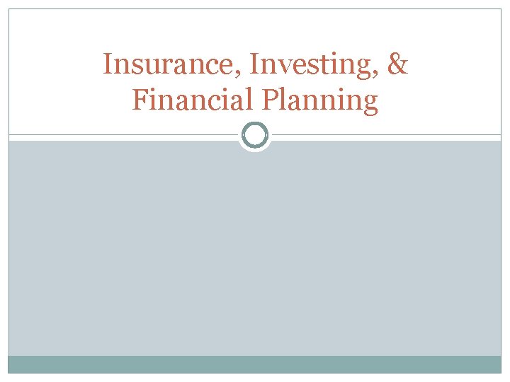 Insurance, Investing, & Financial Planning 