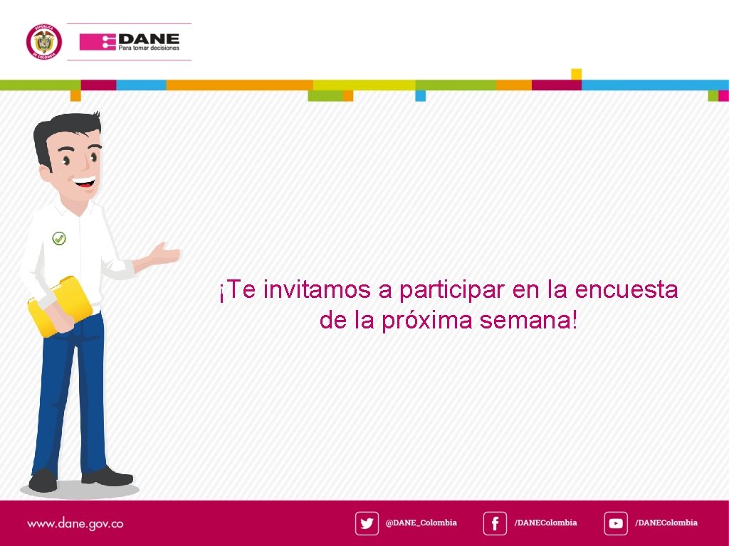 ¡Te invitamos a participar en la encuesta de la próxima semana! 