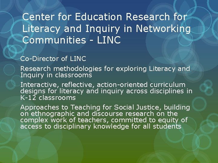 Center for Education Research for Literacy and Inquiry in Networking Communities - LINC Co-Director