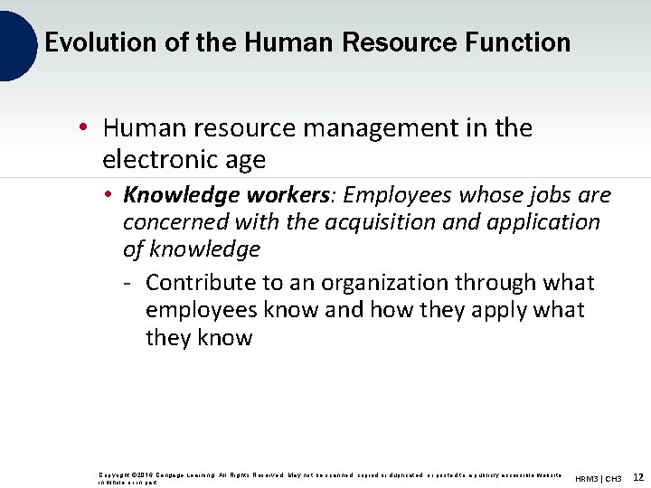 Evolution of the Human Resource Function • Human resource management in the electronic age